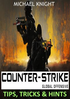 Cover Counter-Strike Global Offensive Tips, Tricks & Hints (eBook, ePUB)