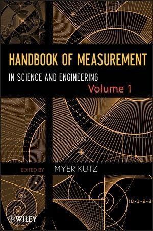 Handbook of Measurement in Science and Engineering, Volume 1 (eBook, ePUB)