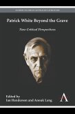 Patrick White Beyond the Grave (eBook, ePUB)