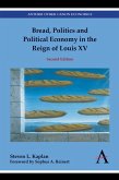 Bread, Politics and Political Economy in the Reign of Louis XV (eBook, ePUB)