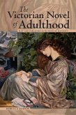 The Victorian Novel of Adulthood (eBook, ePUB)