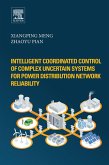 Intelligent Coordinated Control of Complex Uncertain Systems for Power Distribution and Network Reliability (eBook, ePUB)