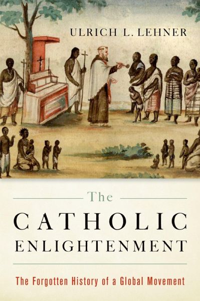 The Catholic Enlightenment (eBook, PDF)