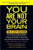 You Are Not Your Brain (eBook, ePUB) You Are Not Your Brain (eBook, ePUB)