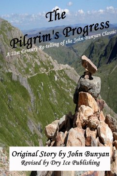 Cover The Pilgrim's Progress: A 21st-Century Re-telling of the John Bunyan Classic (eBook, ePUB)