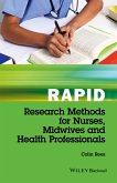 Rapid Research Methods for Nurses, Midwives and Health Professionals (eBook, PDF)