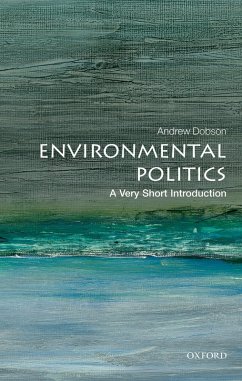 Environmental Politics: A Very Short Introduction (eBook, PDF) - Dobson, Andrew