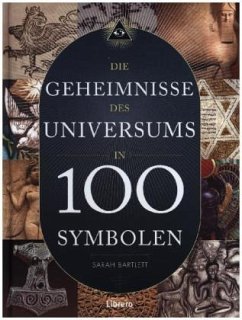 Die Geheimnisse des Universums in 100 Symbolen - Bartlett, Sarah
