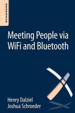 Meeting People via WiFi and Bluetooth (eBook, ePUB) - Schroeder, Joshua; Dalziel, Henry