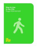 How to Live in the City (eBook, ePUB)