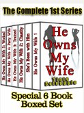 He Owns My Wife - Complete 1st Series Special 6 Book Boxed Set (eBook, ePUB)