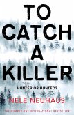 To Catch A Killer (eBook, ePUB)