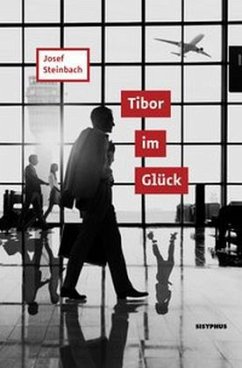 Tibor im Glück - Steinbach, Josef