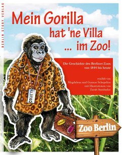 Mein Gorilla hat 'ne Villa ... im Zoo! - Schupelius, Gunnar;Schupelius, Magdalena