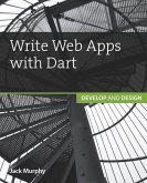 Write Web Apps with Dart (eBook, ePUB)