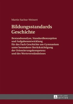 Bildungsstandards Geschichte - Sachse-Weinert, Martin