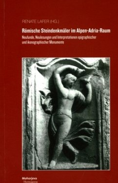 Cover Römische Steindenkmäler im Alpen-Adria-Raum