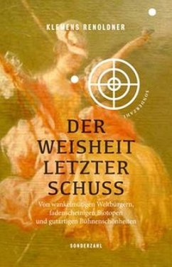 Der Weisheit letzter Schuss - Renoldner, Klemens