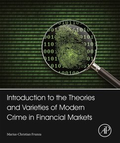 Introduction to the Theories and Varieties of Modern Crime in Financial Markets (eBook, ePUB) - Frunza, Marius-Cristian