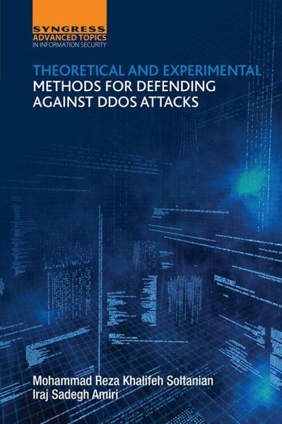 Theoretical and Experimental Methods for Defending Against DDoS Attacks (eBook, ePUB) Theoretical and Experimental Methods for Defending Against DDoS Attacks (eBook, ePUB)