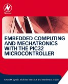 Embedded Computing and Mechatronics with the PIC32 Microcontroller (eBook, ePUB)