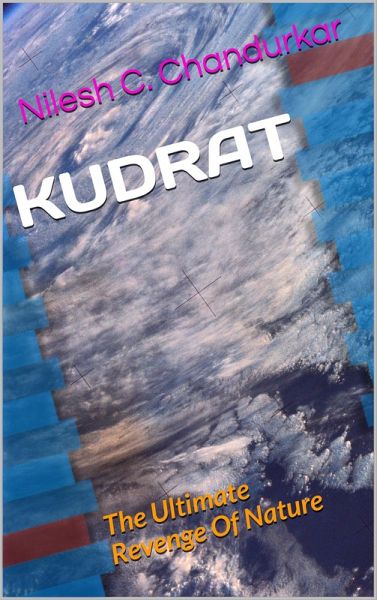Kudrat - The Ultimate Revenge Of Nature (eBook, ePUB)