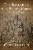 The Ballad of the White Horse (eBook, ePUB)