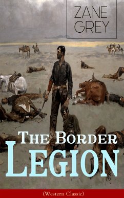 The Border Legion (Western Classic) (eBook, ePUB) - Grey, Zane