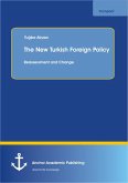 The New Turkish Foreign Policy: Reassessment and Change (eBook, PDF)