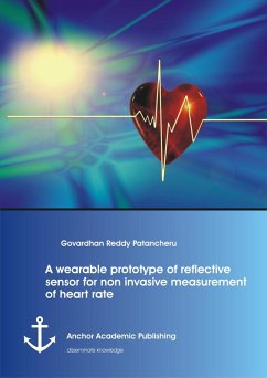 A wearable prototype of reflective sensor for non invasive measurement of heart rate (eBook, PDF) - Patancheru, Govardhan Reddy
