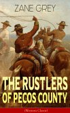 The Rustlers of Pecos County (Western Classic) (eBook, ePUB)
