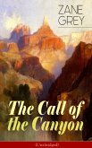 The Call of the Canyon (Unabridged) (eBook, ePUB)