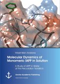 Molecular Dynamics of Monomeric IAPP in Solution: A Study of IAPP in Water at the Percolation Transition (eBook, PDF)