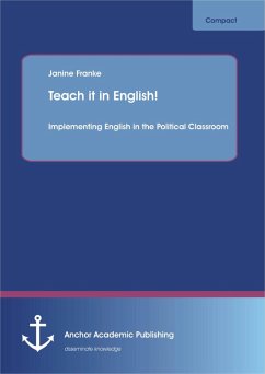 Teach it in English! Implementing English in the Political Classroom (eBook, PDF) - Franke, Janine