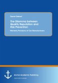 The Dilemma between Quality Reputation and Risk Prevention: Warranty Provisions of Car Manufacturers (eBook, PDF)