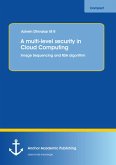 A multi-level security in Cloud Computing: Image Sequencing and RSA algorithm (eBook, PDF)