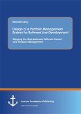 Design of a Portfolio Management System for Software Line Development: Merging the Gap between Software Project and Product Management (eBook, PDF)