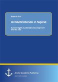Oil Multinationals in Nigeria: Human Rights, Sustainable Development and the Law (eBook, PDF)