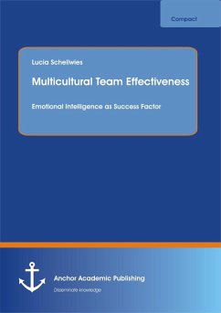 Multicultural Team Effectiveness: Emotional Intelligence as Success Factor (eBook, PDF) - Schellwies, Lucia