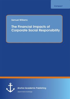 The Financial Impacts of Corporate Social Responsibility (eBook, PDF) - Williams, Samuel