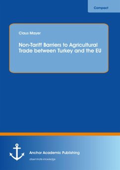 Non-Tariff Barriers to Agricultural Trade between Turkey and the EU (eBook, PDF) - Mayer, Claus