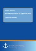 Patient perspectives to self medication: Community Pharmacy (eBook, PDF)