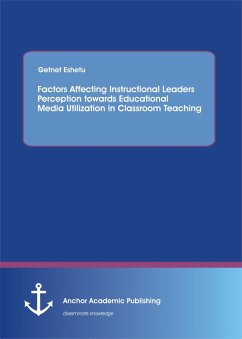 Cover Factors Affecting Instructional Leaders Perception towards Educational Media Utilization in Classroom Teaching (eBook, PDF)