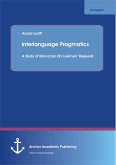 Interlanguage Pragmatics: A Study of Moroccan EFL Learners' Requests (eBook, PDF)