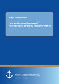 Leadership as a Framework for Successful Strategy Implementation (eBook, PDF) Leadership as a Framework for Successful Strategy Implementation (eBook, PDF)