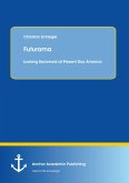 Futurama: Looking Backward at Present Day America (eBook, PDF)