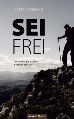 Sei frei (eBook, ePUB) - Grabmann, Martin