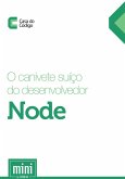 Canivete suíço do desenvolvedor Node (eBook, ePUB) Canivete suíço do desenvolvedor Node (eBook, ePUB)