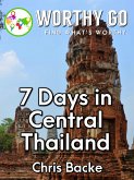 7 Days in Central Thailand (eBook, ePUB)