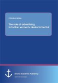 The role of advertising in Indian women's desire to be fair (eBook, PDF) The role of advertising in Indian women's desire to be fair (eBook, PDF)